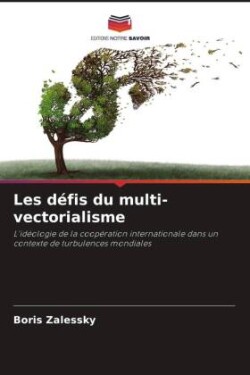 Les défis du multi-vectorialisme