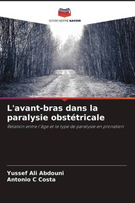 L'avant-bras dans la paralysie obstétricale