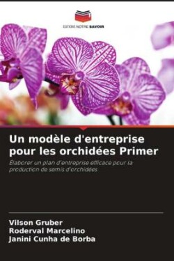 mod�le d'entreprise pour les orchid�es Primer