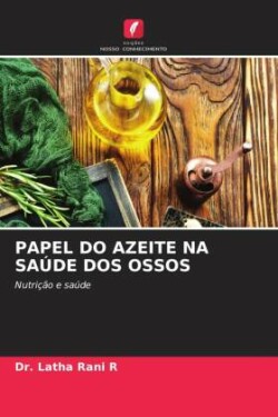 Papel Do Azeite Na Saúde DOS Ossos