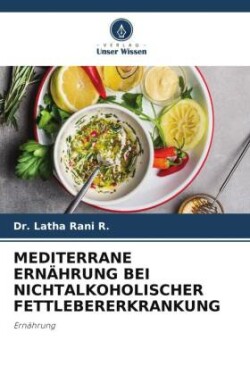 Mediterrane Ernährung Bei Nichtalkoholischer Fettlebererkrankung