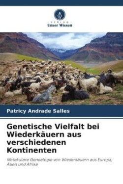 Genetische Vielfalt bei Wiederk�uern aus verschiedenen Kontinenten