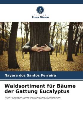 Waldsortiment f�r B�ume der Gattung Eucalyptus