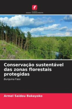 Conserva��o sustent�vel das zonas florestais protegidas