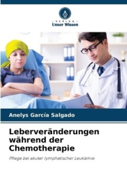 Leberveränderungen während der Chemotherapie