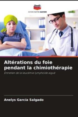 Altérations du foie pendant la chimiothérapie