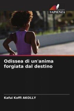 Odissea di un'anima forgiata dal destino