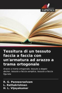 Tessitura di un tessuto faccia a faccia con un'armatura ad arazzo a trama ortogonale