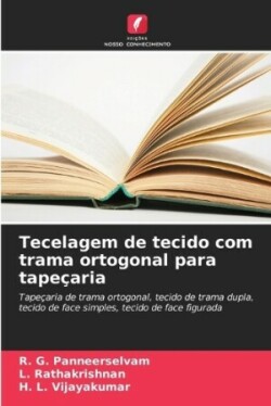 Tecelagem de tecido com trama ortogonal para tapeçaria