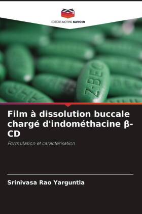 Film � dissolution buccale charg� d'indom�thacine β-CD