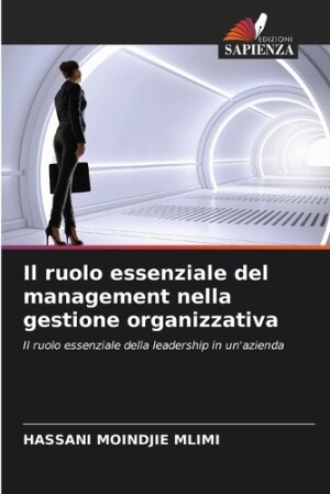 ruolo essenziale del management nella gestione organizzativa
