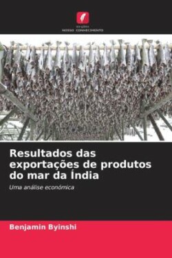 Resultados das exportações de produtos do mar da Índia