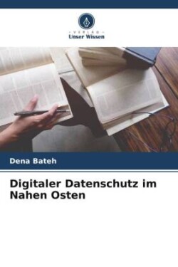 Digitaler Datenschutz im Nahen Osten