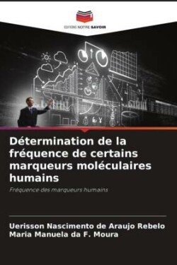 D�termination de la fr�quence de certains marqueurs mol�culaires humains