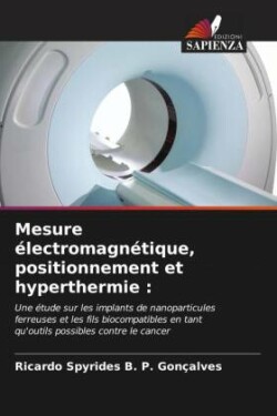 Mesure électromagnétique, positionnement et hyperthermie