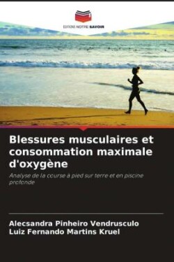 Blessures musculaires et consommation maximale d'oxyg�ne