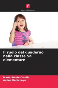 ruolo del quaderno nella classe 5a elementare