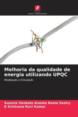 Melhoria da qualidade de energia utilizando UPQC