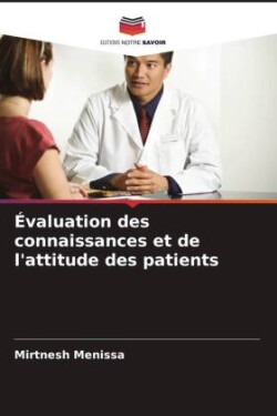 Évaluation des connaissances et de l'attitude des patients
