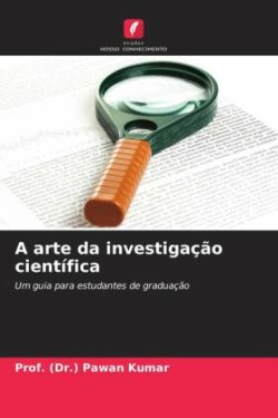 A arte da investigação científica