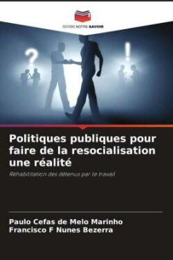 Politiques publiques pour faire de la resocialisation une réalité