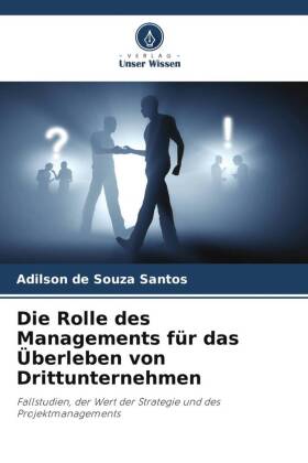 Rolle des Managements f�r das �berleben von Drittunternehmen