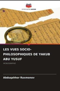 Les Vues Socio-Philosophiques de Yakub Abu Yusuf