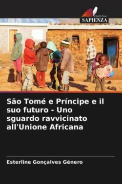 S�o Tom� e Pr�ncipe e il suo futuro - Uno sguardo ravvicinato all'Unione Africana