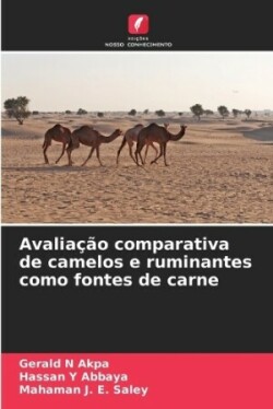 Avalia��o comparativa de camelos e ruminantes como fontes de carne