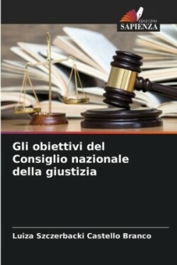 Gli obiettivi del Consiglio nazionale della giustizia