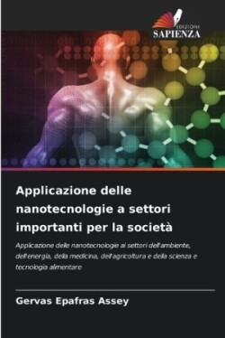 Applicazione delle nanotecnologie a settori importanti per la societ�