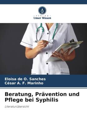 Beratung, Pr�vention und Pflege bei Syphilis