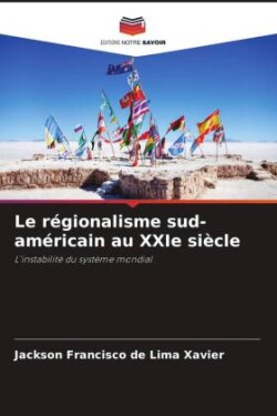 régionalisme sud-américain au XXIe siècle