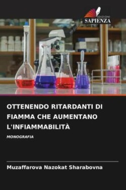 Ottenendo Ritardanti Di Fiamma Che Aumentano l'Infiammabilit�