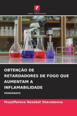 Obten��o de Retardadores de Fogo Que Aumentam a Inflamabilidade