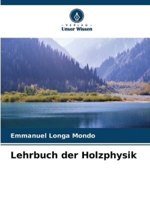 Lehrbuch der Holzphysik