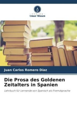 Prosa des Goldenen Zeitalters in Spanien