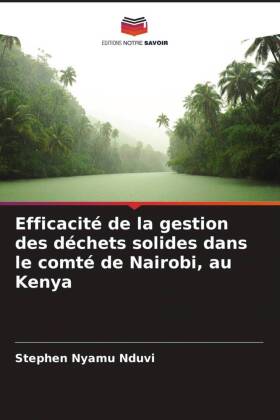 Efficacité de la gestion des déchets solides dans le comté de Nairobi, au Kenya