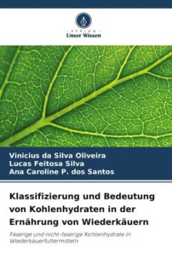 Klassifizierung und Bedeutung von Kohlenhydraten in der Ern�hrung von Wiederk�uern