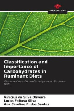 Classification and Importance of Carbohydrates in Ruminant Diets