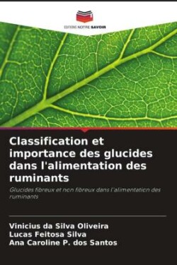 Classification et importance des glucides dans l'alimentation des ruminants