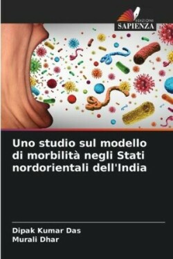 Uno studio sul modello di morbilit� negli Stati nordorientali dell'India