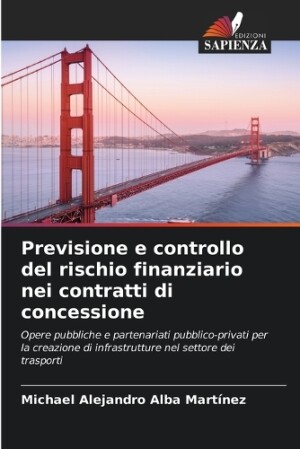 Previsione e controllo del rischio finanziario nei contratti di concessione