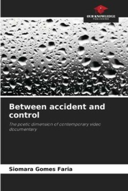 Between accident and control