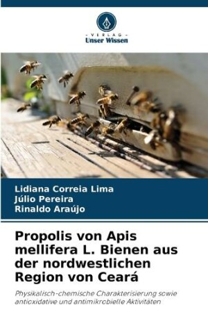 Propolis von Apis mellifera L. Bienen aus der nordwestlichen Region von Cear�