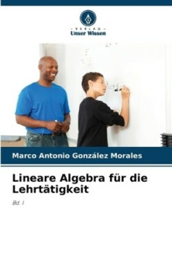 Lineare Algebra f�r die Lehrt�tigkeit