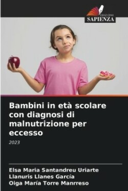 Bambini in et� scolare con diagnosi di malnutrizione per eccesso