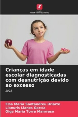 Crianças em idade escolar diagnosticadas com desnutrição devido ao excesso