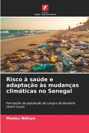 Risco � sa�de e adapta��o �s mudan�as clim�ticas no Senegal