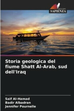 Storia geologica del fiume Shatt Al-Arab, sud dell'Iraq